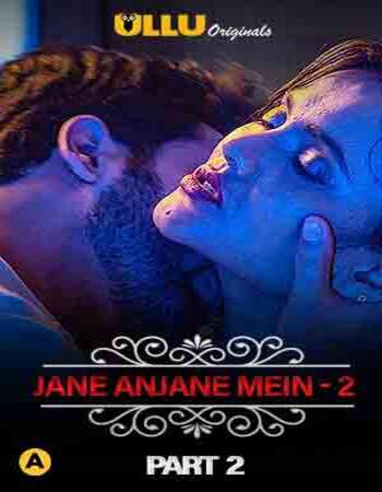 Jane Anjane Mein (2020) WEB DL Hindi ULLU 720p [ 150MB ] download