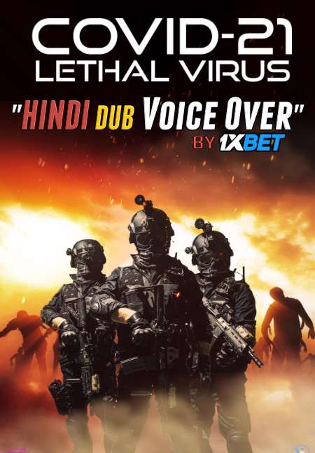 COVID-21: Lethal Virus (2021) WEBRip DuaL Audio Hindi Dubbed UnofficiaL 1xBet Dubbed 720p [ 900MB ] download