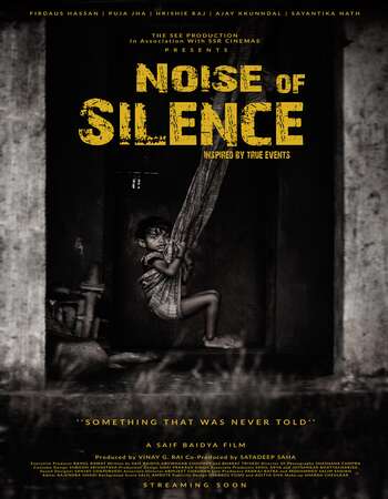 Noise of Silence (2021) WEB DL Hindi 720p [ 850MB ] || 480p [ 350MB ] download