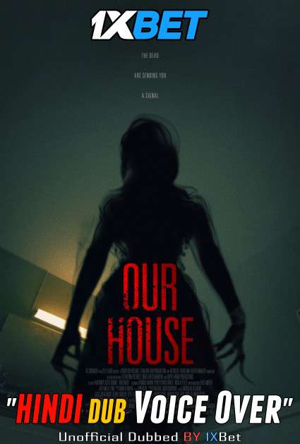 Our House 2018 WEBRip DuaL Audio Hindi UnofficaL Dubbed 720p [1XBET] download