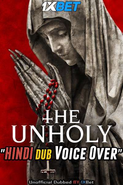 The Unholy 2021 WEBRip DuaL Audio Hindi UnofficaL 1xBet Dubbed 720p [ 900MB ] download