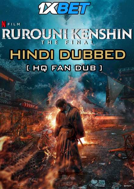 Rurouni Kenshin: The Final Part I 2021 WEBRip Dual Audio Hindi Fan Dubbed 720p [1XBET] download