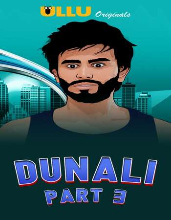 Dunali 2021 WEB-DL Part 03 Complete Hindi ULLU 720p x264 download