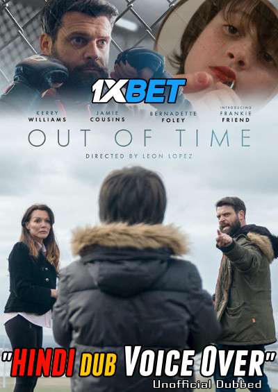 Out of Time 2020 WEBRip Dual Audio Hindi Unofficial Dubbed 720p [1XBET] download