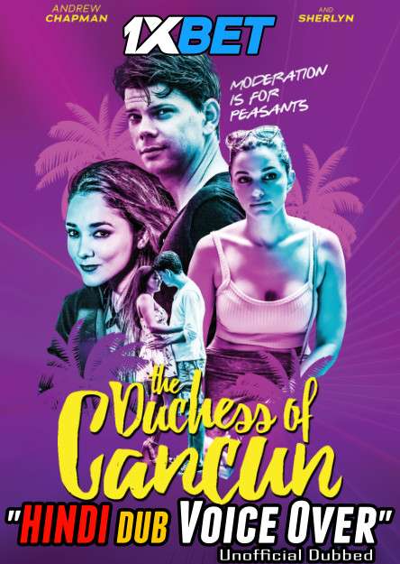 The Duchess of Cancun 2018 WEBRip Dual Audio Hindi Unofficial Dubbed 720p [1XBET] download