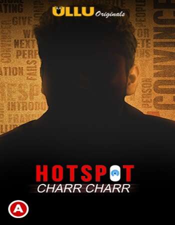 Hotspot (Charr Charr) 2021 S01 WEB-DL Complete Hindi ULLU 720p download