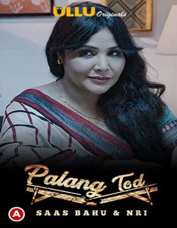 Palang Tod (Saas Bahu & NRI) 2021 S01 WEB-DL Hindi ULLU 720p download