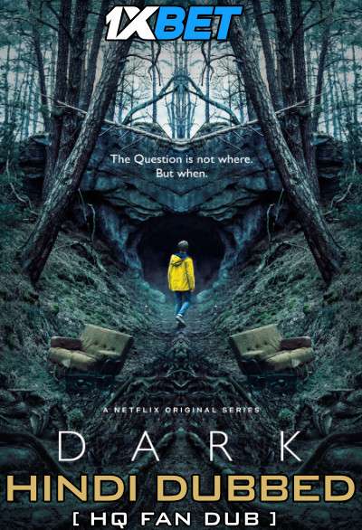 Dark Season 1 WEB-DL Dual Audio Hindi HQ Fan Dub 720p | 480p 1XBET download