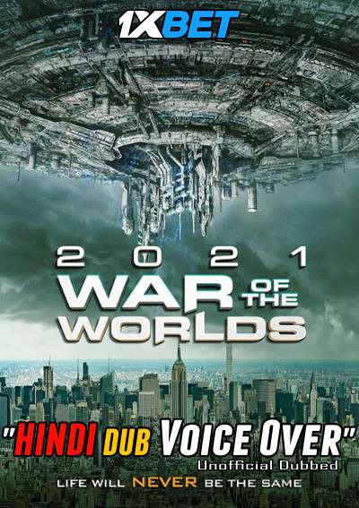 The War of the Worlds 2021 WEBRip Dual Audio Hindi Unofficial Dubbed 720p [1XBET] download