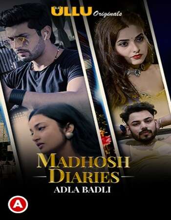 Madhosh Diaries (Adla Badli) 2021 S01 HDRip Hindi Ullu 720p download