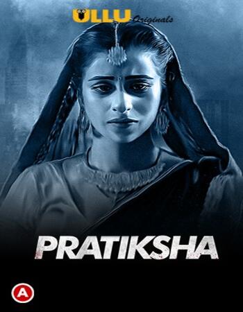 Pratiksha (Part-1) 2021 WEB-DL Complete Hindi 720p | 480p download