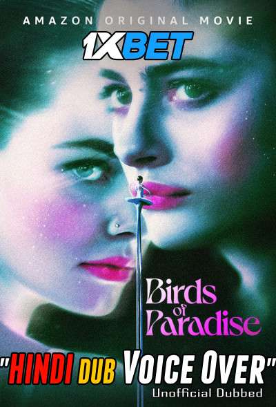 Birds of Paradise 2021 WEBRip Dual Audio Hindi Unofficial Dubbed 720p [1XBET] download