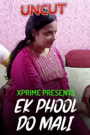 Ek Phool Do Mali 2021 UNRATED Hindi XPrime Short Film 720p download