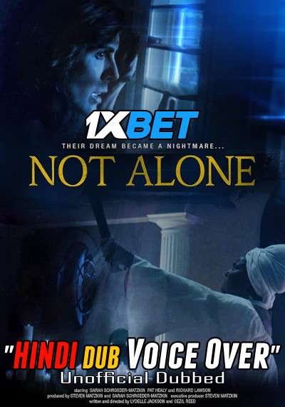 Not Alone 2021 WEBRip Dual Audio Hindi Unofficial 720p [1XBET] download