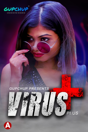 Virus Plus 2021 S01E01 HDRip GupChup Original UNRATED Hindi Web Series 720p download