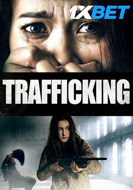 Download Trafficking 2023 WEBRip 1XBET Voice Over 720p download