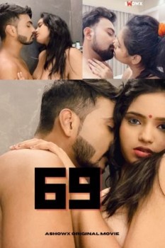 Download [18+] 69 2023 WEB-DL Hindi ShowX Short Film 1080p | 720p | 480p [90MB] download