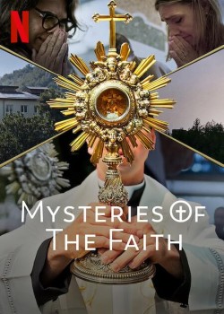 Download Mysteries of the Faith (Season 1) WEB-DL Complete Netflix Series Hindi Dubbed 1080p | 720p | 480p [480MB] download