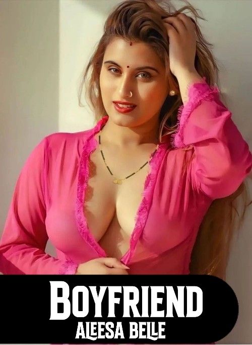 [18+] Boyfriend (2023) WEB-DL UNCUT Hindi Short Film 720p [70MB] download