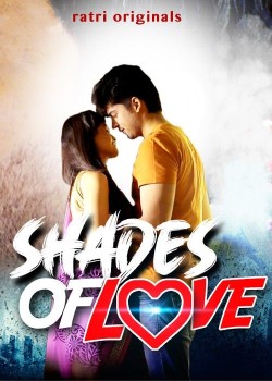 Download [18+] Shades Of Love S01 (2023) WEB-DL Hindi Ratri Web Series 1080p | 720p [300MB] download