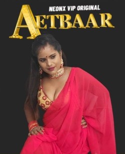 Download [18+] Aetbaar (2023) WEB-DL Hindi NeonX Originals Short Film 720p [250MB] download