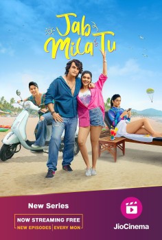 Download Jab Mila Tu (Season 1) WEB-DL Hindi ORG Jio Web Series 720p | 480p [300MB] download