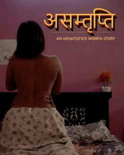 Download [18+] Asamthrupthi (Season 1) Hindi CultFlix Web Series 720p (E03 ADDED) download