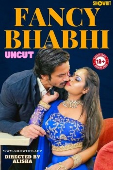 [18+] Download Fancy Bhabhi (2024) Hindi ShowHit Short Film 1080p | 720p [200MB] download