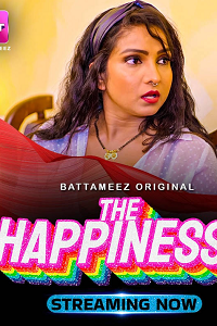 Download [18+] The Happiness S01 WEB-DL (E01-02 ADDED) Hindi Battameez Web Series 1080p | 720p [150MB] download