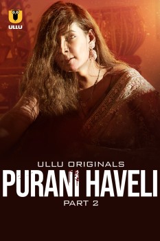 Download [18+] Purani Haveli Part 1 (2024) Hindi Ullu Originals Web Series 1080p | 720p | 480p [240MB] download