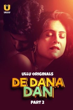 Download [18+] De Dana Dan Part 2 (2024) WEB-DL Hindi Ullu Originals Web Series 1080p | 720p | 480p [300MB] download