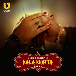 Download [18+] Kala Khatta Part 2 (2024) WEB-DL Hindi Ullu Originals Web Series 1080p | 720p | 480p [500MB] download